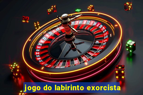 jogo do labirinto exorcista